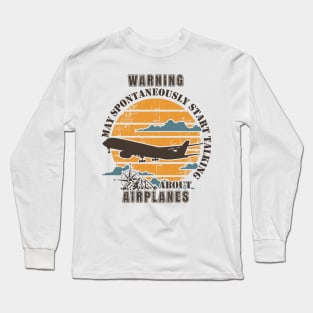 WARNING MAY SPONTANEOUSLY START TALKING ABOUT AIRPLANES OLD POSTER Long Sleeve T-Shirt